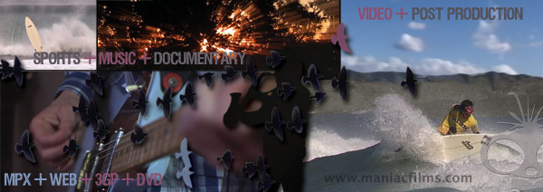 maniac films for sports, documentary, corporate video and music videos